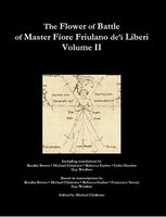 The Flower of Battle of Master Fiore de'i Liberi - Volume II.jpg