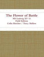 Flower of Battle MS Ludwig XV 13 Field Edition Hatcher.jpg