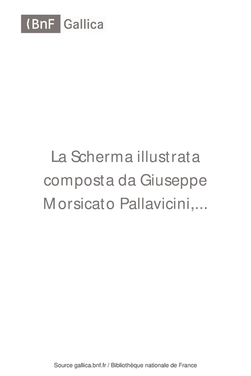 La scherma illustrata (Giuseppe Morsicato Pallavicini) 1570.pdf